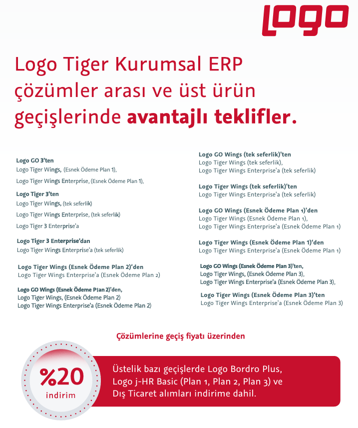 Logo Tiger Kurumsal ERP çözümler arası üst ürün geçişlerinde avantajlı teklifler