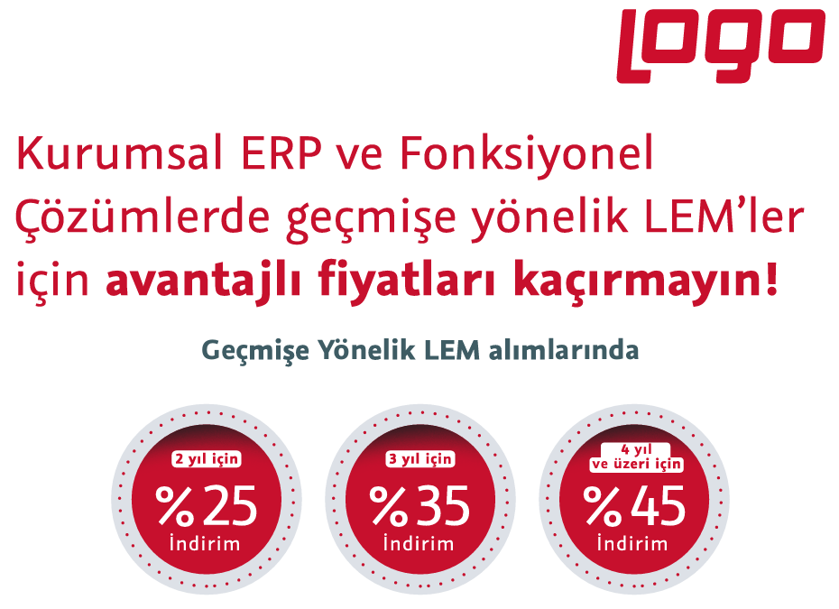 Logo Kurumsal ERP ve Fonksiyonel çözümlerde geçmişe dönük LEM'lerde avantajlı fiyatlar